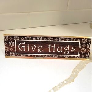 Desk Plate/ Give Hugs